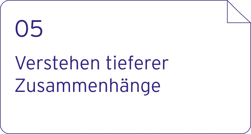 05. Verstehen tieferer Zusammenhänge